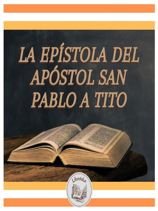 Title details for La Epístola Del Apóstol San Pablo a Tito by LIBROTEKA - Wait list